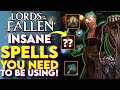 Best SPELLS You Should Be Using In Lords Of The Fallen! - Lords Of The Fallen 2 Best Spells Guide