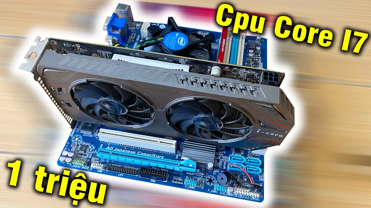 Combo Pc Core I7 chỉ với 1 triệu thật hay đùa - youtube