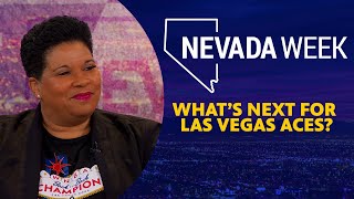 Nevada Week S6 Ep20 Clip | What’s next for Las Vegas Aces?