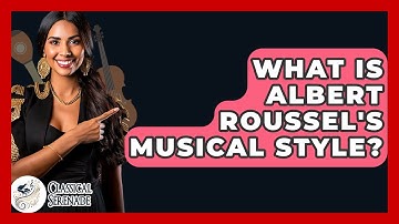 What Is Albert Roussel