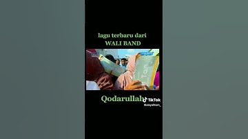 Lagu terbaru Wali qodarulah