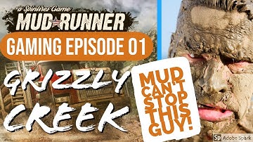 SpinTires:Mudrunner American Wilds Gameplay PC Grizzly Creek Part 1 No Commentary