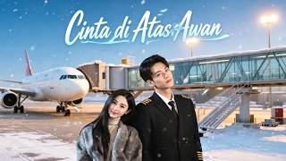 Cinta di Atas Awan - Liu Yuhang & Wei Fanshu