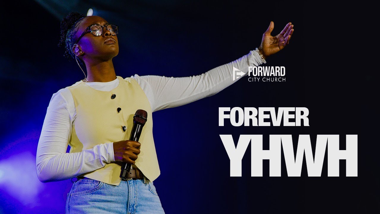Forever YHWH | Worship Wednesday | Forward City Worship