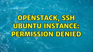 Openstack, ssh ubuntu instance: permission denied