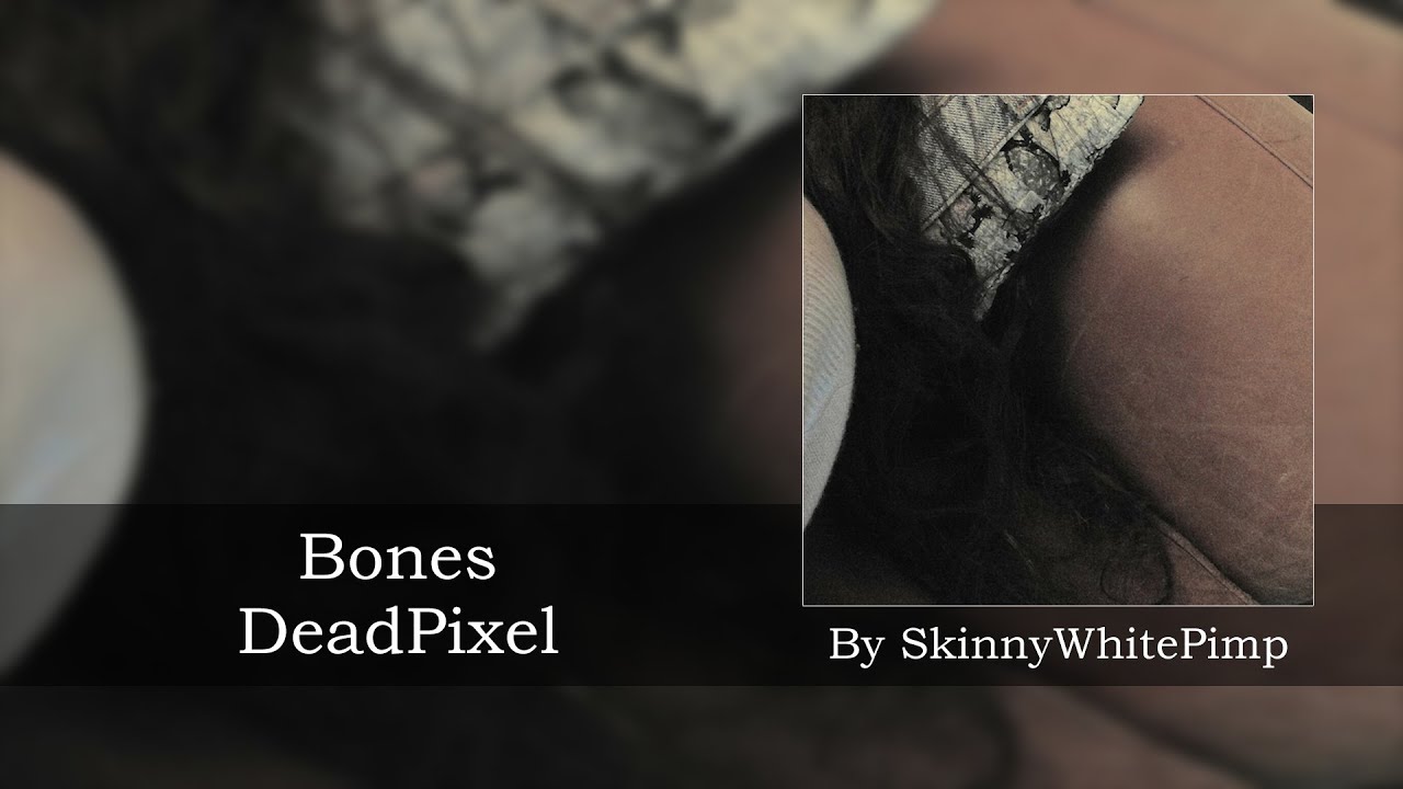 Bones - DeadPixel (YouShouldHaveSeenYourFace) (2015) - перевод, rus sub