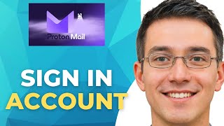 How To Sign In To Proton Mail