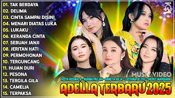OM ADELLA TERBARU 2025 | TASYA ROSMALA TAK BERDAYA - NURMA KDI - ARNETA JULIA - LUSYANA - SHERLY KDI