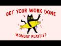 get your work done, be the champion (lofi focus playlist to lock in the zone on MONDAY)