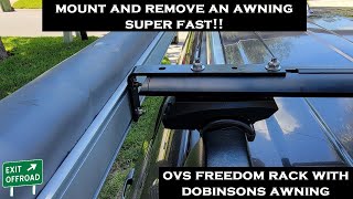 Super Fast Awning Installation and Removal - OVS Freedom Rack and Dobinsons Awning by ExitOffroad 874 views 1 year ago 6 minutes, 6 seconds