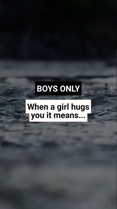 when-a-girl-hugs-you-it-means-shorts-youtube