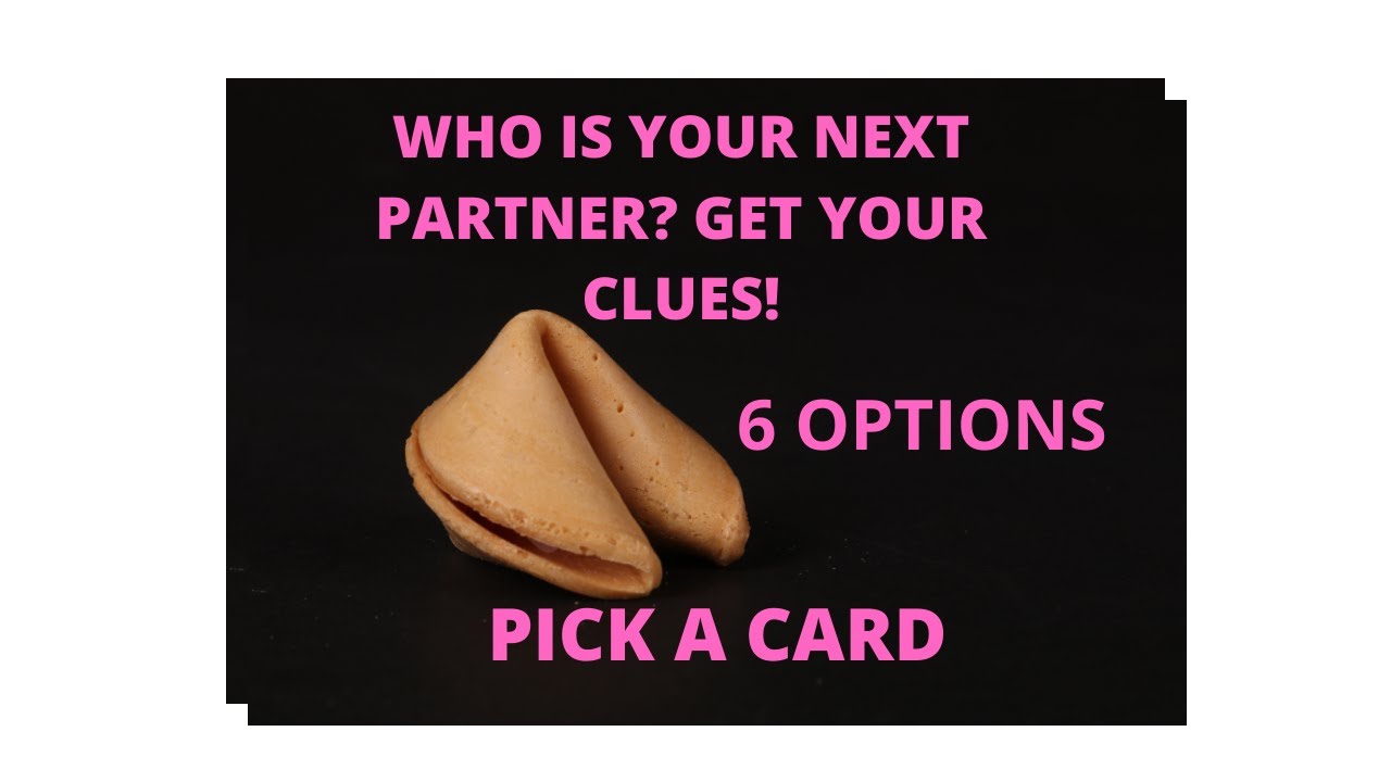 PICK A CARD --- ***YOUR NEXT PARTNER! GET SOME SPECIFIC CLUES!*** 6 OPTIONS