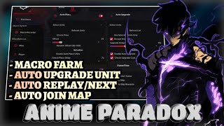 Anime Paradox Script - Macro Auto Farm, Auto Upgrade Unit, Join Map, Auto Next/Replay &amp; More
