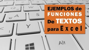Funciones de Excel para trabajar con textos