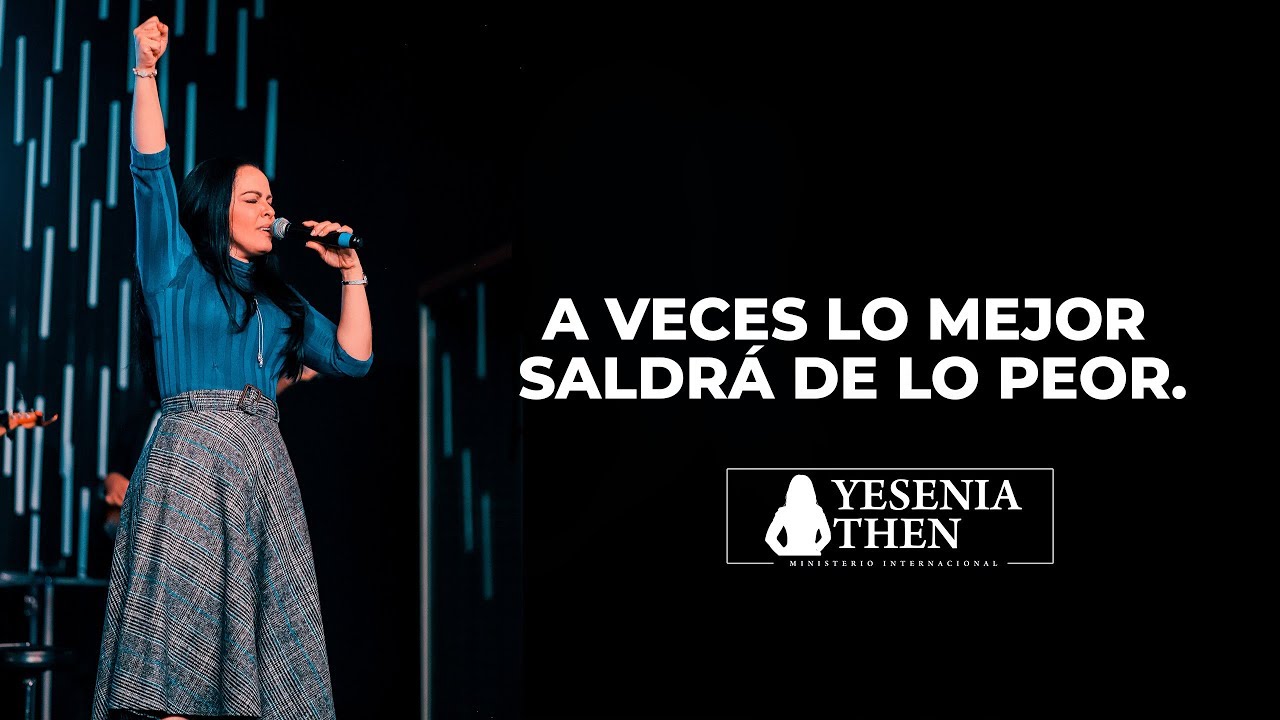 Pastora Yesenia Then - A VECES LO MEJOR SALDRÁ DE LO PEOR. (Chile 2019 ...