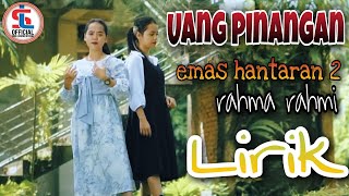 Rahma Rahmi - Uang Pinangan (Lirik) - Emas Hantaran 2