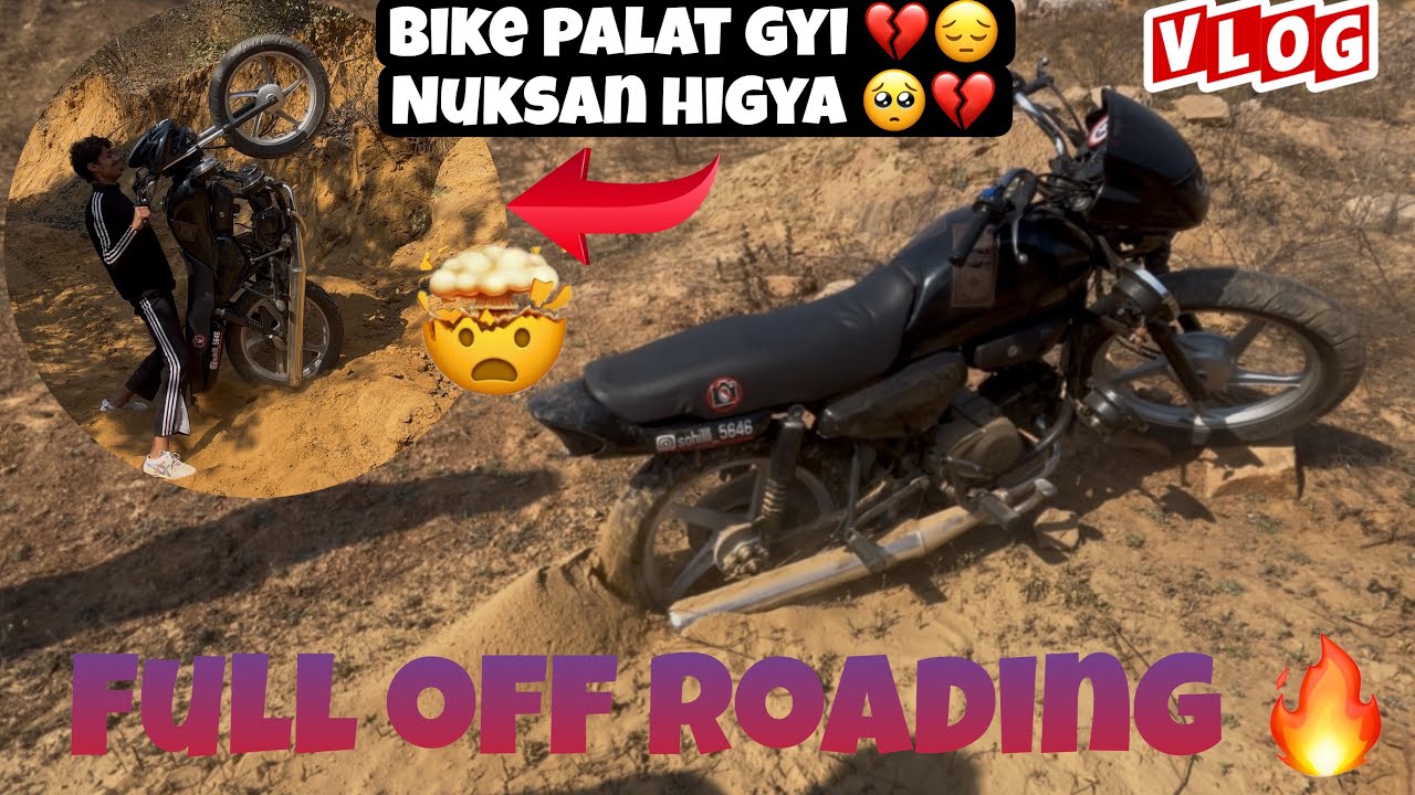 Full offroading🔥aravli hills ⛰️or hogya nuksan bike me 💔🥺 