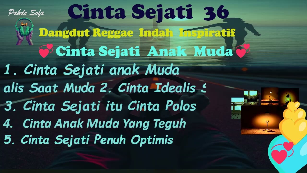 Cinta Sejati 36 | Cinta Sejati Anak Muda itu Polos, Teguh dan  Optimis
