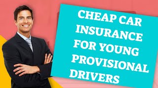 Cheap Car Insurance For Young Provisional Drivers | Cheap Learner Driver Insurance !amazing!