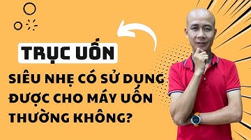 Trục uốn nóng 24v loại 1 rắc cắm có sử dụng được cho máy uốn thông thường không?