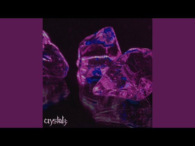 Crystals (Slowed) class=