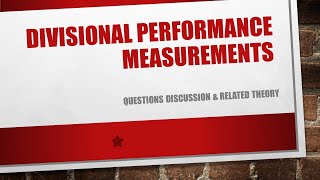 Famous Divisional Performance Measurements - Questions Discussion & Related Theory by Rifath - UOC Kuppi Wealth
