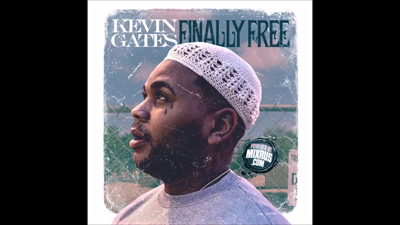 KEVIN GATESFINALLY FREE [FULL MIXTAPE][NEW 2018] YouTube