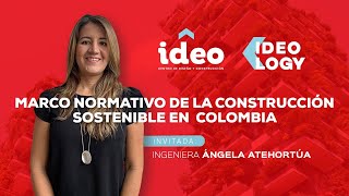 Marco normativo de la construcción sostenible en Colombia