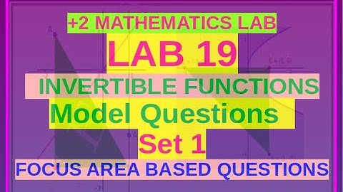+2 Mathematics LAB 19 Model Questions Set 1 (INVERTIBLE FUNCTIONS)