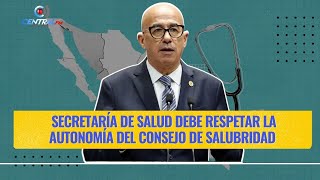 PAN exige a la Secretaria de Salud respetar la autonomia del Consejo de Salubrid