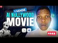 How I Made a 1hr+ Nollywood Movie for FREE Using AI 🔥
