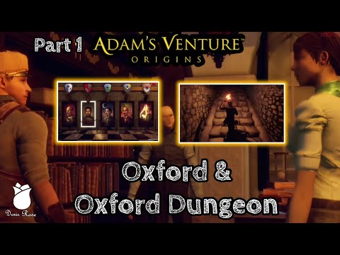 Adamu0027s Venture Origins | Episodes 1 u0026 2 | Oxford u0026 Oxford Dungeon Part 1