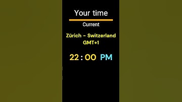 GMT+1｜22:00 PM｜Zürich