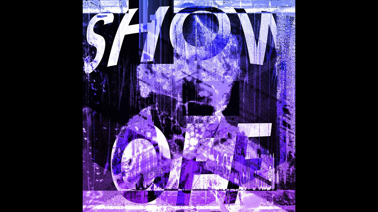 Watch SHOW OFF on YouTube Watch SHOW OFF on YouTube