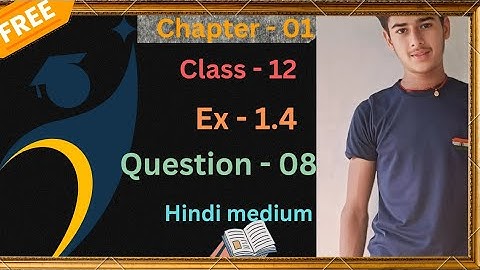 Class 12 Ex 1.4 Q8 Math | Relation & Function | Q8 Ex 1.4 Class 12 Math | Class 12 Math 2024 -25
