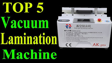 Top 5 Best Vacuum Lamination Machine In 2020 | Bubbles Removing Machine