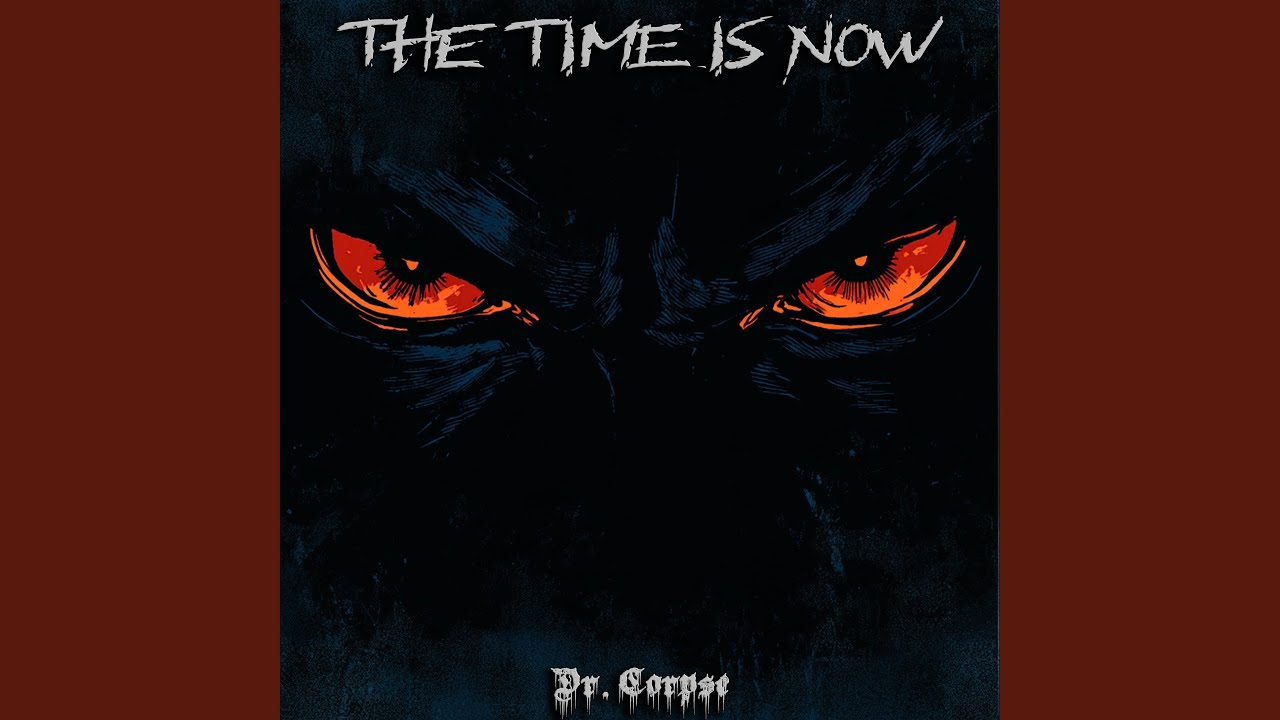 The Time Is Now (Dark Heel Theme)