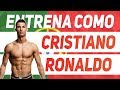 RUTINA DE CRISTIANO RONALDO | ENTRENA COMO CR7 | The Fit Club