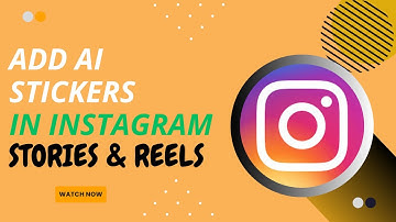 How to Add AI Stickers in Instagram Stories and Reels - Here