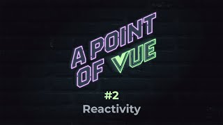 Reactivity | Ep. 2 | POV