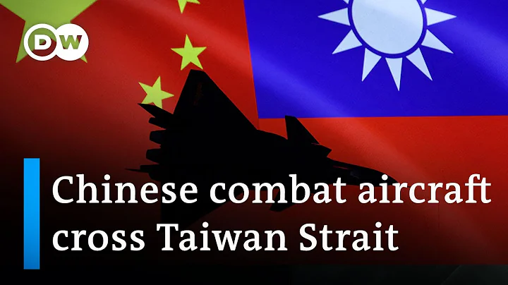China steps up military pressure in Taiwan Strait | DW News - DayDayNews