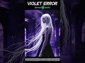 Violet Error - Restart Malfunction