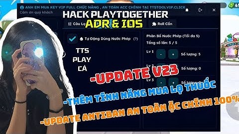 PLAYTOGETHER HACK PLAYTOGETHER MỚI NHẤT | BỔ SUNG THÊM MUA LỌ THUỐC TỰ ĐỘNG | TTS TRỞ LẠI