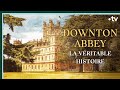 Downton abbey la vritable histoire  culture prime