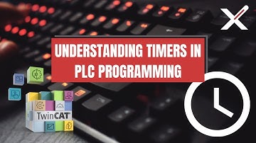 Understanding Timers in PLC Programming | TwinCAT Tutorial