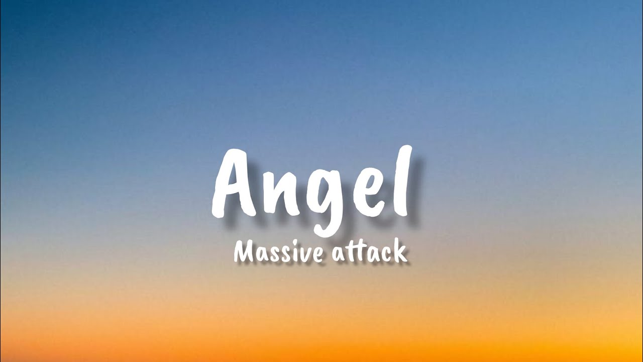 Massive Attack - Angel ( Lyrics) Love you, love you, love youLove you, love you, love you... Massive Attack - Angel ( Lyrics) Love you, love you, love youLove you, love you, love you...
