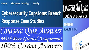 Cybersecurity Capstone: Breach Response Case Studies, Week (1-4) All Quiz Answers With Assignment