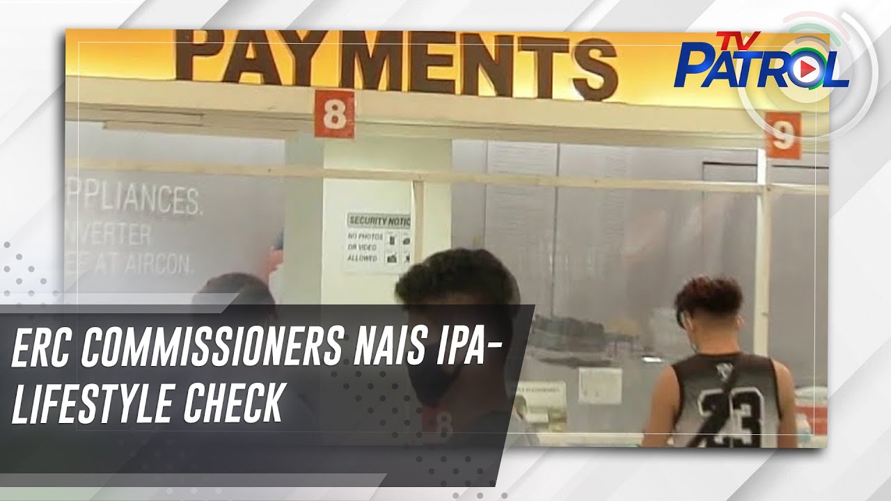 ERC commissioners nais ipa-lifestyle check | TV Patrol - YouTube