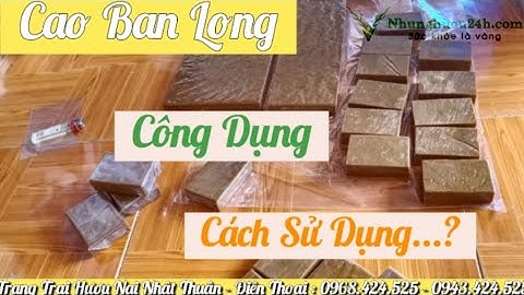 Cao Ban Long (Cao Nhung Hươu) Công dụng & cách sử dụng - Cao Gạc Hươu Nai.