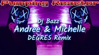 Dj Bazz - Andree & Michelle (DEGRES Remix)